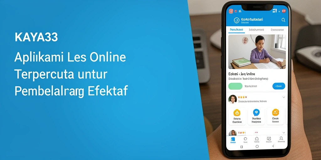 Antarmuka aplikasi KAYA33 untuk pengalaman Les Online yang menarik.
